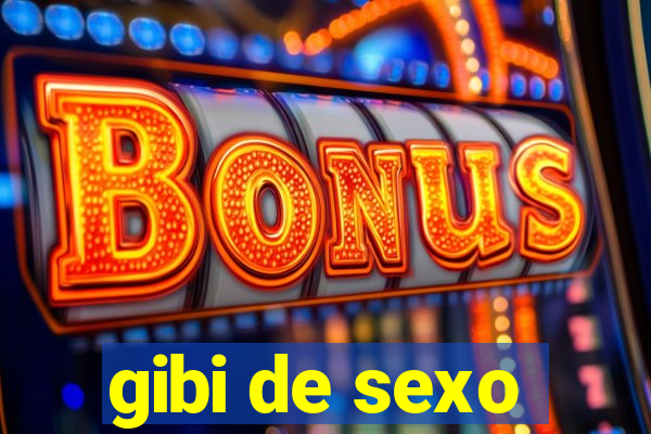 gibi de sexo